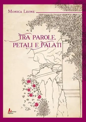 Tra parole, petali e palati Esclusivo