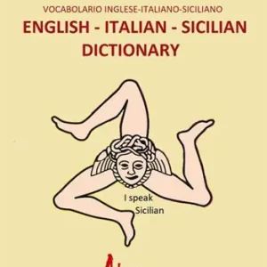 Consegna Rapida English - italian- sicilian dictionary-Vocabolario inglese - italiano - siciliano. Ediz. illustrata