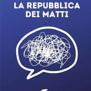 La repubblica dei matti Non Perdere