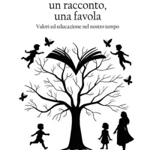 Acquista Ora Un sogno, un racconto, una favola. Valori ed educazione nel nostro tempo