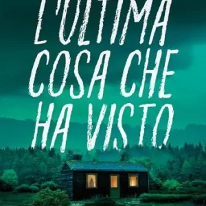 Super Prezzo L‘ultima cosa che ha visto