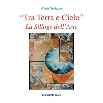 «Tra terra e cielo». La silloge dell‘arte Offerta Del Giorno