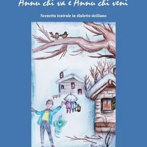 Annu chi va e annu chi veni Acquista Ora