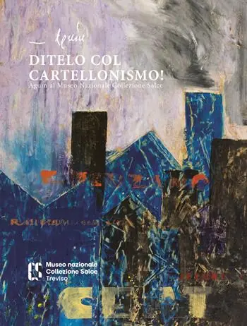 Compra Adesso Ditelo col cartellonismo! Aguìn al museo nazionale collezione salce