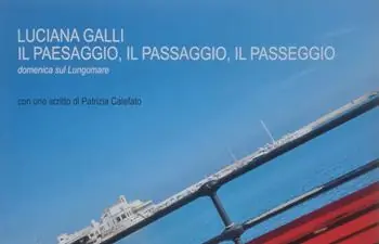Il paesaggio, il passaggio, il passeggio. Domenica sul lungomare. Nuova ediz. Offerta
