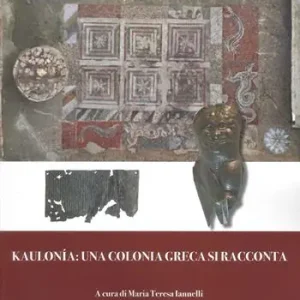 Prezzo Di Fabbrica Kaulonía una colonia greca si racconta