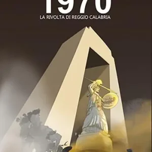 Quantità Limitata 1970. La Rivolta di Reggio Calabria