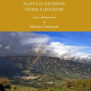 Platì e le sue pietre. Storia e leggende Occasione