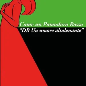 Promozione Esclusiva Come un pomodoro rosso. «DB un umore altalenante»