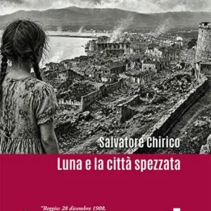 Più Venduto Luna e la città spezzata. Reggio 28 dicembre 1908