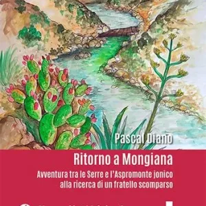 Prezzo Di Fabbrica Ritorno a Mongiana. Avventura tra le Serre e l‘Aspromonte jonico alla ricerca di un fratello scomparso