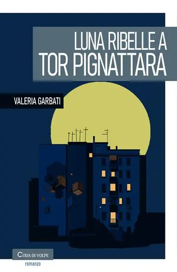 Luna ribelle a Tor Pignattara Offerta