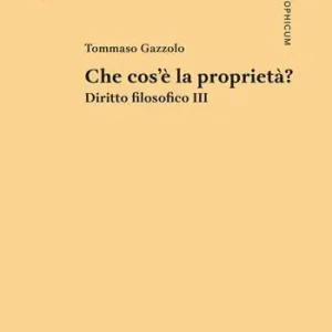 Che cos‘è la proprietà? Diritto filosofico. Vol. 3 Super Prezzo