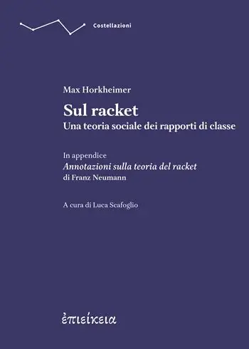 Ordina Subito Sul racket. Una teoria sociale dei rapporti di classe. In appendice Annotazioni sulla teoria del racket