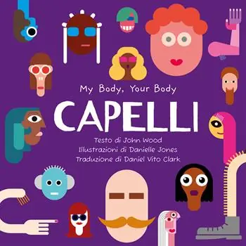 Capelli. My Body, Your Body Series. Ediz. a caratteri grandi Ultima Occasione