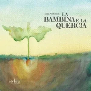 La bambina e la quercia Saldi