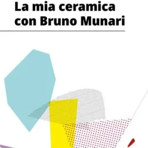 Offerta Limitata La mia ceramica con Bruno Munari