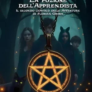 Popolare La pozione dell‘apprendista. Il secondo capitolo delle avventure di Florian Grimm