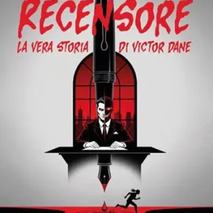 Il recensore. La vera storia di Victor Dane. Ediz. integrale Consegna Rapida