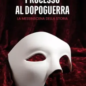 Offerta Speciale Processo al dopoguerra. La messinscena della storia