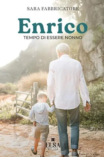 Ultime Pezzi Enrico. Tempo di essere nonno