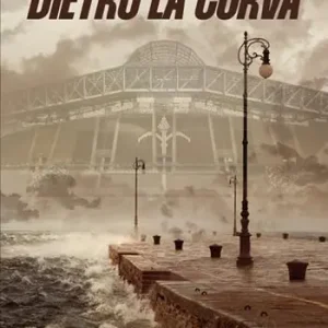 Dietro la curva. Ediz. integrale Pagamento Sicuro