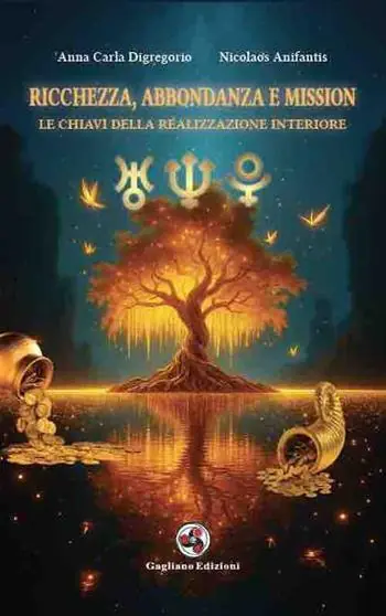 Affare Ricchezza, Abbondanza e Mission. Le chiavi della realizzazione interiore