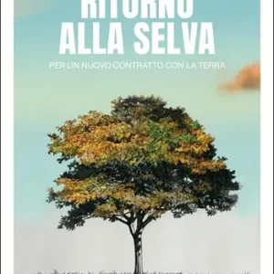 A Buon Prezzo Ritorno alla Selva. Per un nuovo contratto con la Terra
