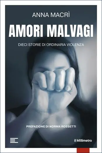 Offerta Del Giorno Amori malvagi. Dieci storie di ordinaria violenza