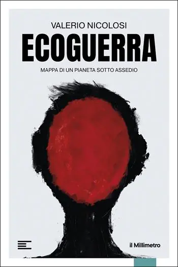 Super Prezzo Ecoguerra. Mappa di un pianeta sotto assedio