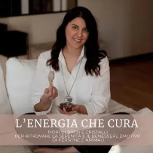 L‘energia che cura. Fiori di bach e cristalli per ritrovare la serenità e il benessere emotivo di persone e animali Scelto Dai Clienti