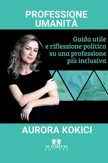 Professione umanità. Guida utile e riflessione politica su una professione più inclusiva Ultime Pezzi