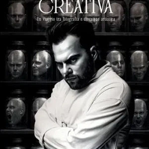 Metamorfosi creativa. Un viaggio tra fotografia e direzione artistica Professionale