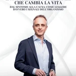 La nutrizione funzionale che cambia la vita. Dal sintomo alla causa come leggere davvero i segnali dell‘organismo Solo Oggi
