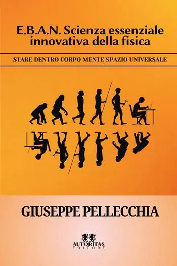 Compra Oggi Stesso E.B.A.N. scienza essenziale innovativa della fisica. Stare dentro corpo mente spazio universale