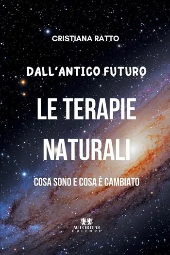 Affare Dall‘antico futuro le terapie naturali. Cosa sono e cosa è cambiato