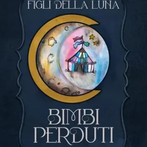 Bimbi perduti. Figli della Luna Compra Online