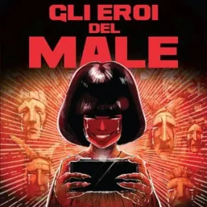 Gli eroi del male. Venti maschere per il villain Offerta Lampo