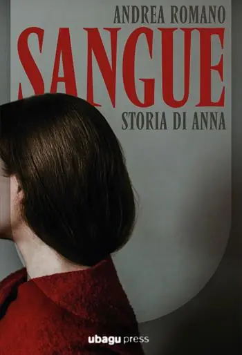 Sangue. Storia di Anna Subito Disponibile