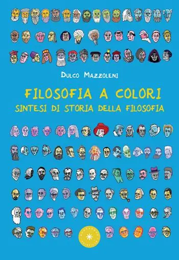 Filosofia a colori. Sintesi di storia della filosofia Ultimissimo Modello