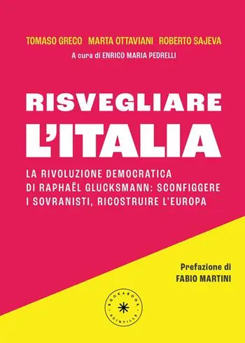Economico Risvegliare l‘Italia. La rivoluzione democratica di Raphaël Glucksmann sconfiggere i sovranisti, ricostruire l‘Europa