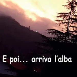 E poi... arriva l‘alba Must-Have