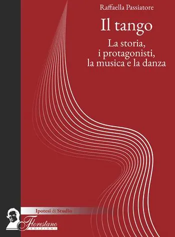 Occasione Il tango. La storia, i protagonisti, la musica e la danza