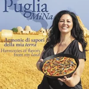 Popolare Puglia MiNa. Armonie di sapori della mia terra-Harmonies of flavors from my land. Ediz. bilingue