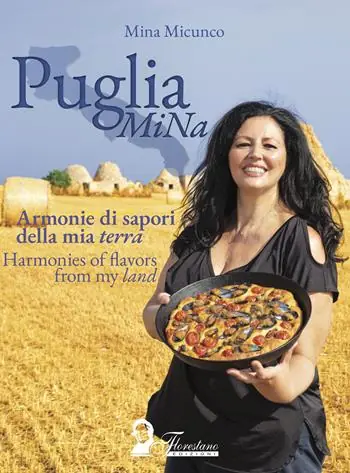 Popolare Puglia MiNa. Armonie di sapori della mia terra-Harmonies of flavors from my land. Ediz. bilingue