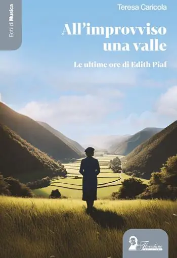 A Buon Prezzo All‘improvviso una valle. Le ultime ore di Edith Piaf