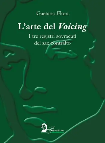 L‘arte del «voicing». I tre registi sovracuti del sax contralto A Buon Prezzo