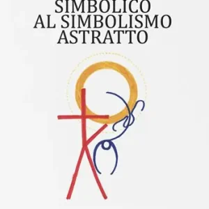 Prezzo Basso Dal realismo simbolico al simbolismo astratto