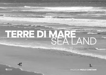 Terre di mare-Sea land. Ediz. illustrata Di Tendenza