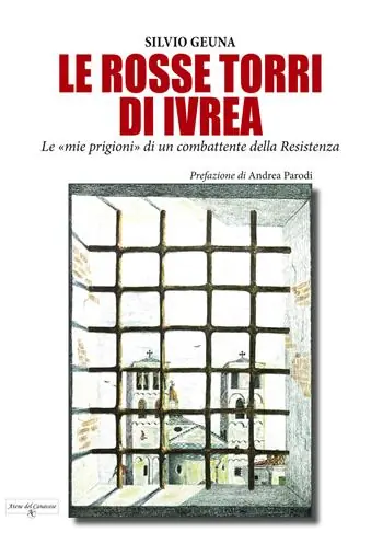 Offerta Speciale Le rosse torri di Ivrea. Le «mie prigioni» di un combattente della Resistenza